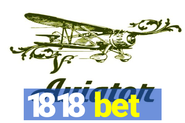 1818 bet